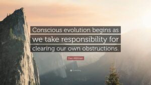 WHEN CONSCIOUSNESS IS EVOLVED, WE TAKE RESPONSIBILITY.