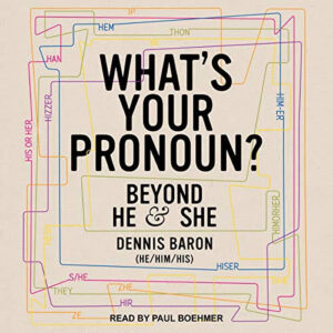 WHAT IS YOUR PRONOUN?