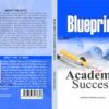 Blue Print for Academic Success